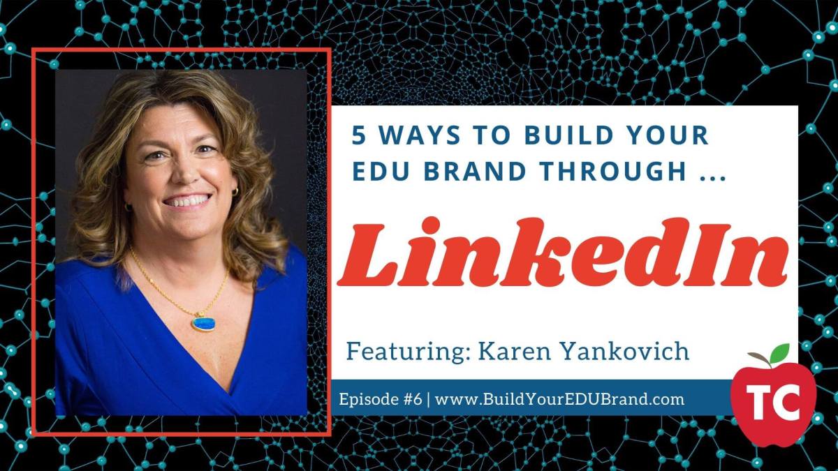 5 Ways To Build Your EDU Brand Through LinkedIn