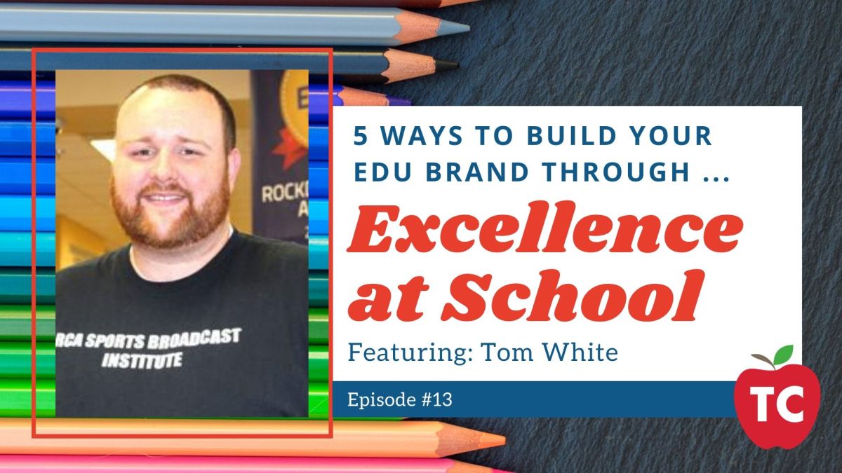 Building Your EDU Brand Through Excellence in The Classroom