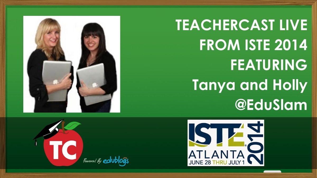 An Interview with some AMAZING EdTech Ladies from the #ISTE Conference