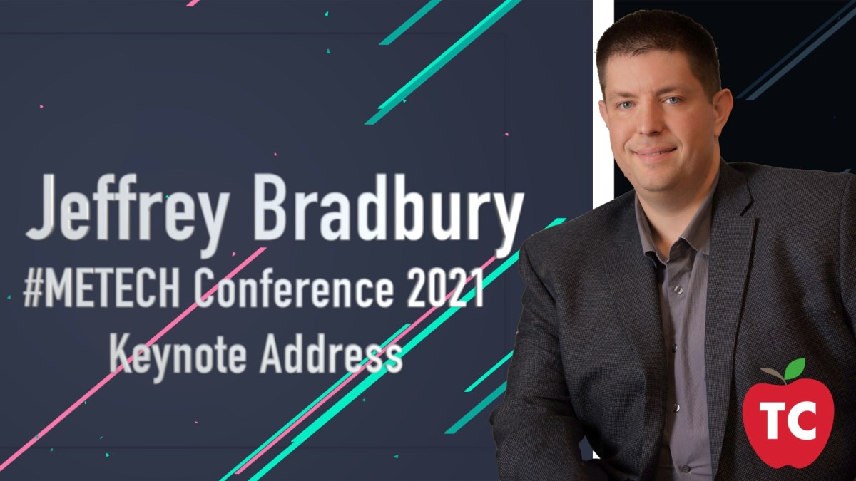 Jeff Bradbury Keynote Address: METECH Conference 2021