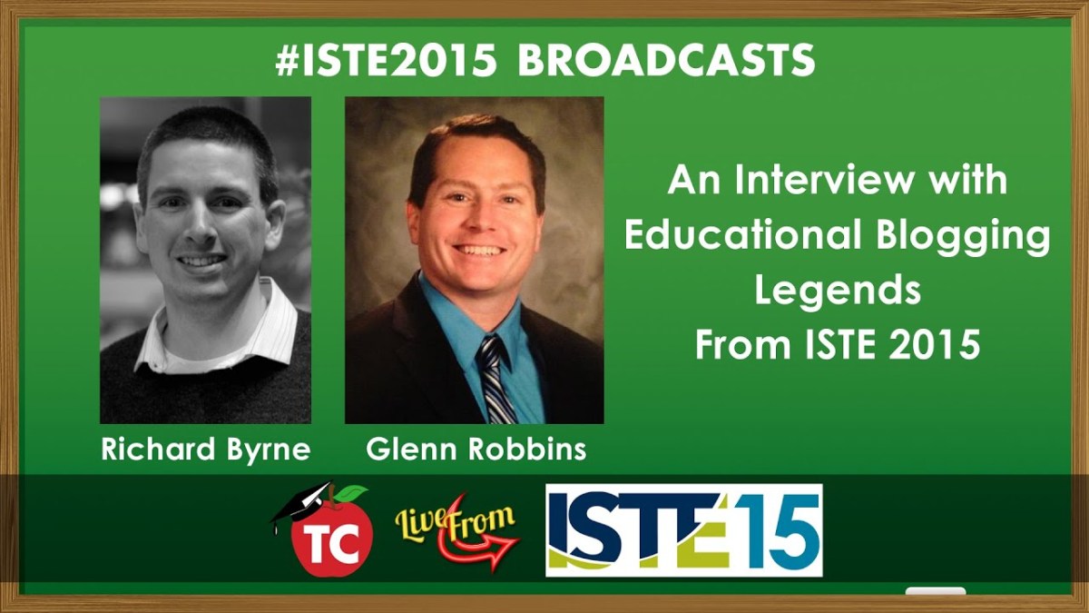 An ISTE Interview with Richard Byrne and Glenn Robbins