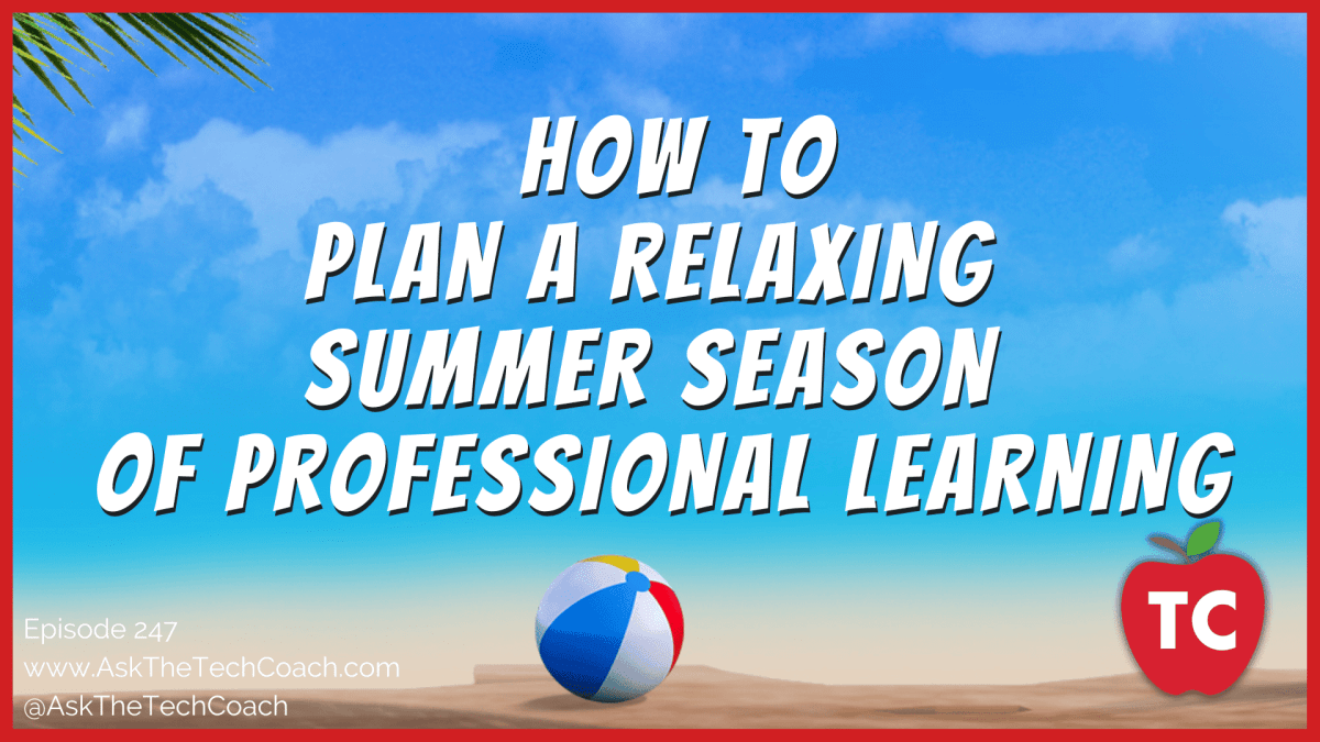 Planning A Relaxing Summer Season of Professional Learning