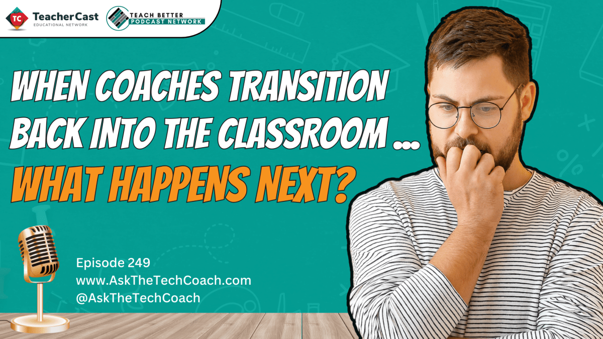 When Tech Coaches Transition into the Classroom