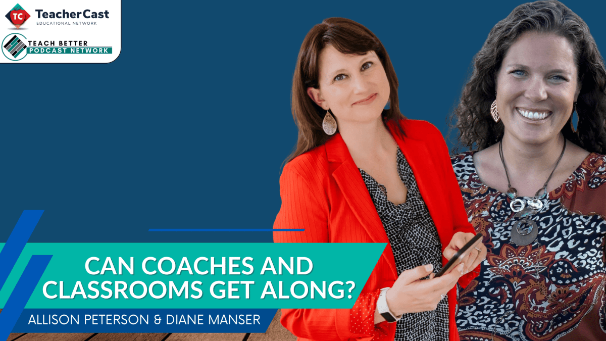 Building Strong Relationships for Instructional Coaches and Teachers - Podcast