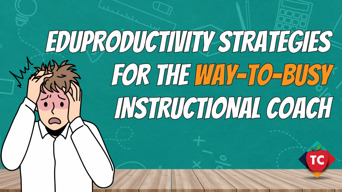 EduProductivity Strategies for Insstructional Coaches