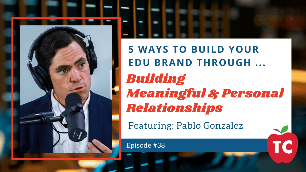 How to Build Professional Relationships featuring Pablo Gonzalez