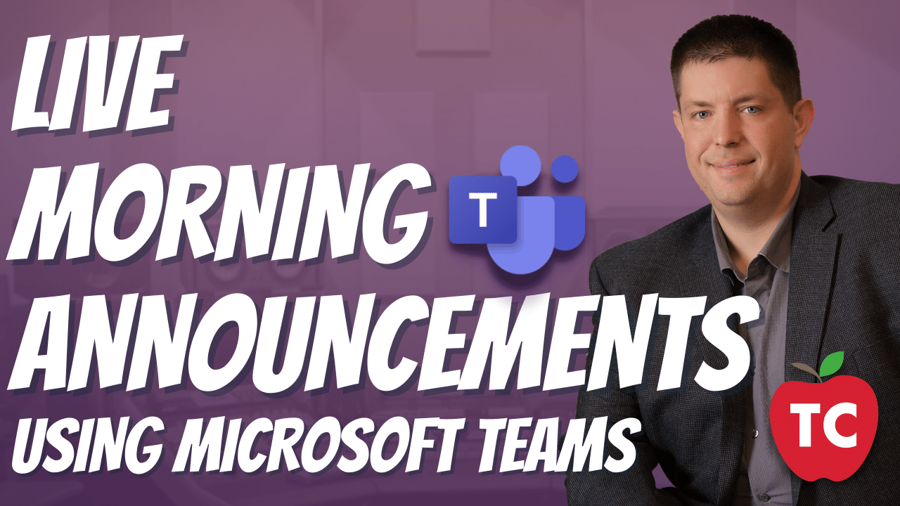 How to use Microsoft Teams for Live Streaming Morning Announcements … for FREE!