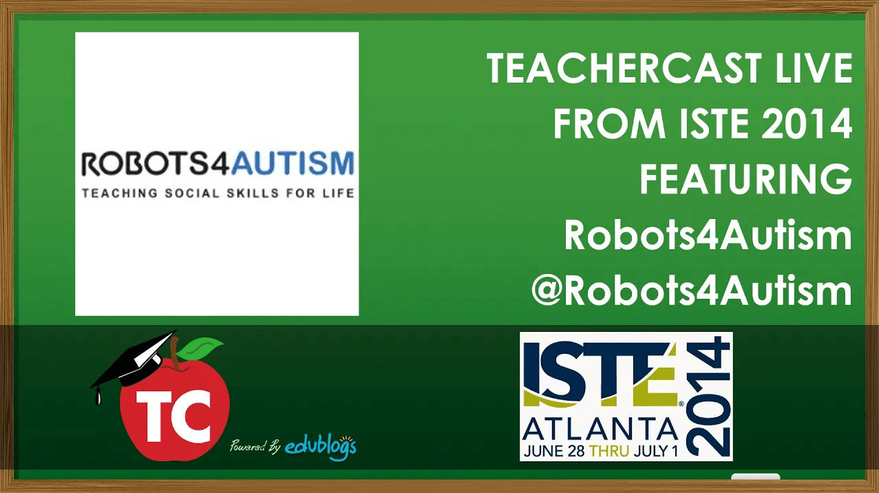 Robots for Autism ISTE 2014